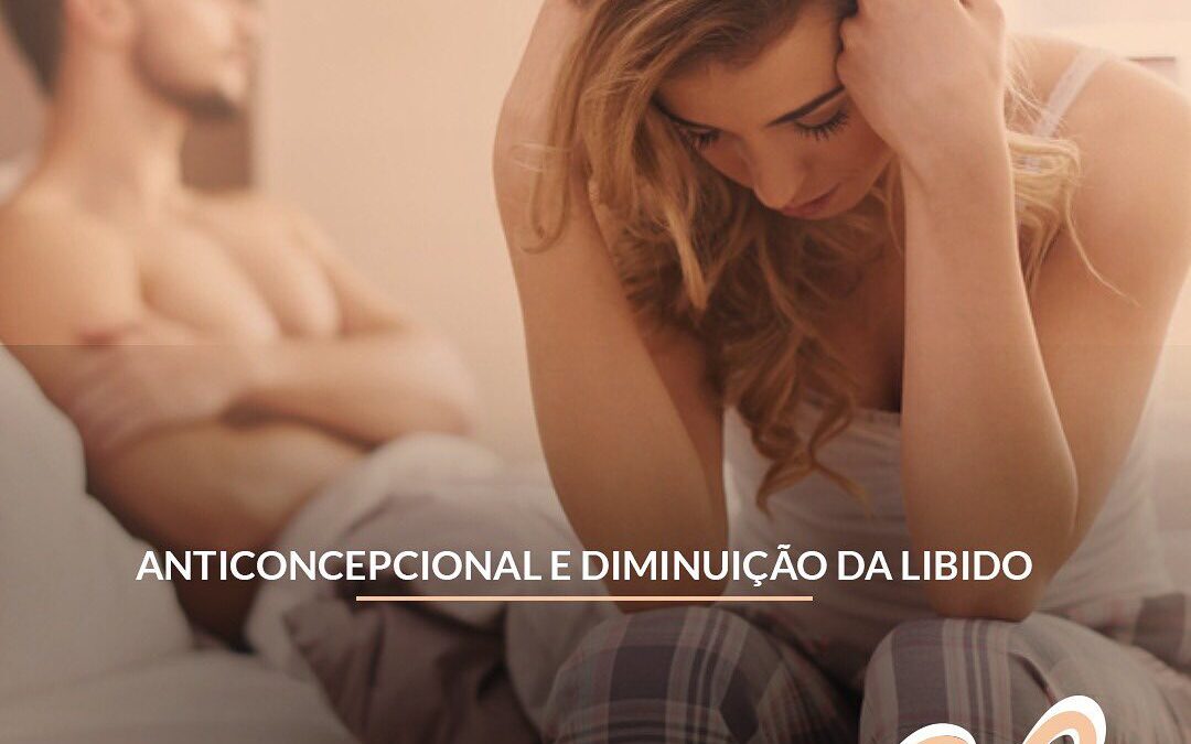 Anticoncepcional e Diminuição da Libido