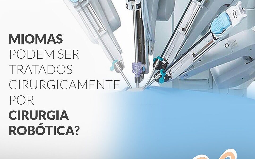 MIOMAS PODEM SER TRATADOS CIRURGICAMENTE POR CIRURGIA ROBÓTICA?