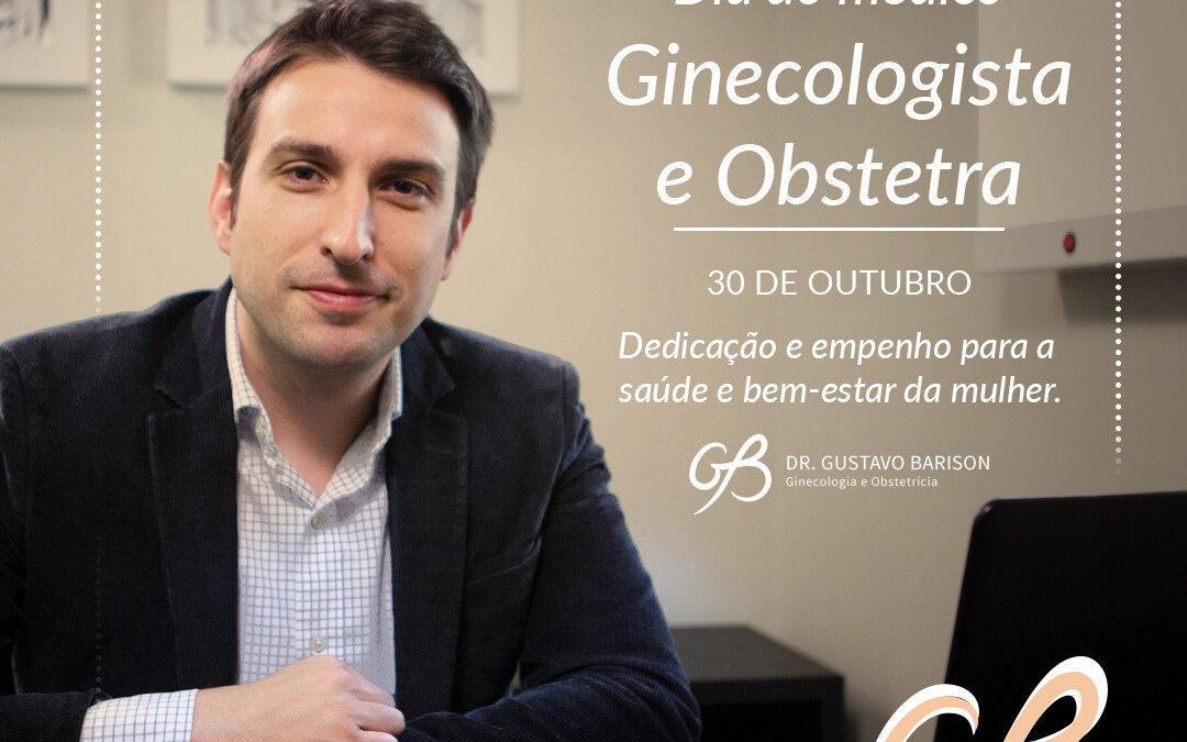 DIA DO MÉDICO GINECOLOGISTA E OBSTETRA