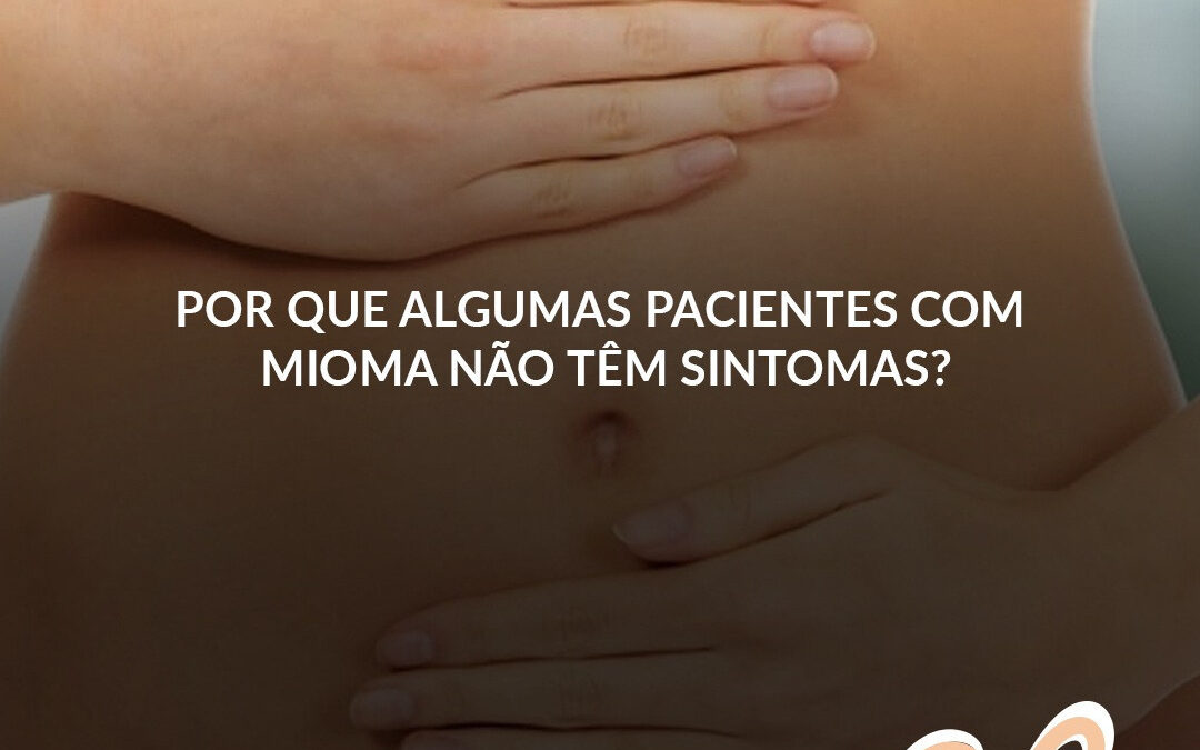 POR QUE ALGUMAS PACIENTES COM MIOMA NÃO TÊM SINTOMAS?